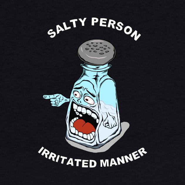 Salty Person Irritated Manner by D'Java ArtO